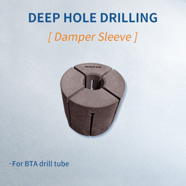 Damper Sleeve for BTA Deep Hole Drilling & Boring Machine